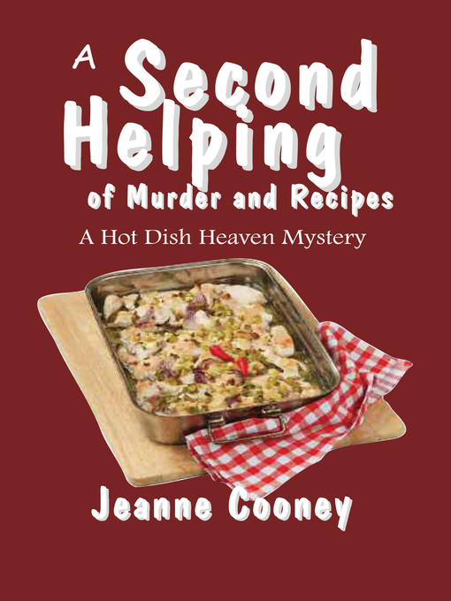 Title details for A Second Helping of Murder and Recipes by Jeanne Cooney - Available